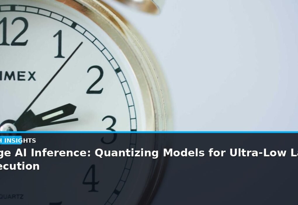 Edge AI Inference: Quantizing Models for Ultra-Low Latency Execution - editorial cover photograph