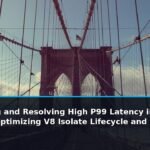 Diagnosing and Resolving High P99 Latency in Cloudflare Workers: Optimizing V8 Isolate Lifecycle and Fetch Bottlenecks - editorial cover photograph